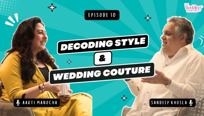 TWP_S1_EP_10 The Wedding Podcast by Aarti Manocha and Abu Jani & Sandeep Khosla Episode 10