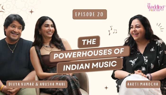 TWP_S1_EP_20 The Wedding Podcast by Aarti Manocha with Divya Kumar & Anusha Mani Episode 20