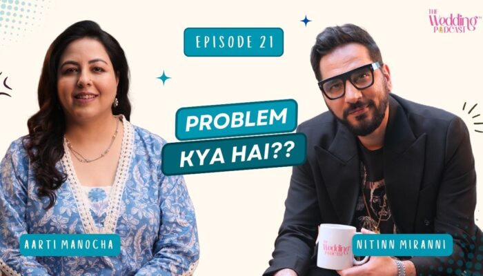 TWP_S1_EP_21 The Wedding Podacast by Aarti Manocha with Nitin Mirani Episode 21